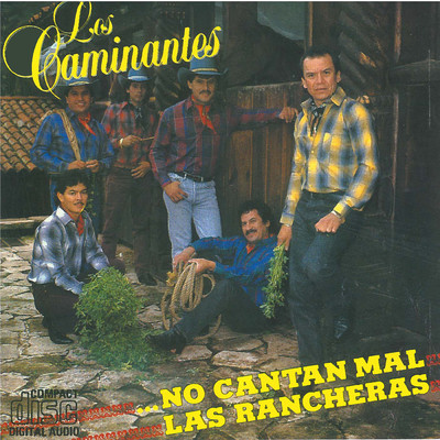 No Cantan Mal las Rancheras/Los Caminantes