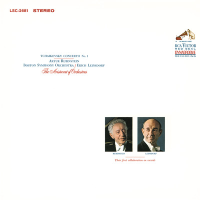 Arthur Rubinstein／Pyotr Ilyich Tchaikovsky／Boston Symphony Orchestra／Erich Leinsdorf
