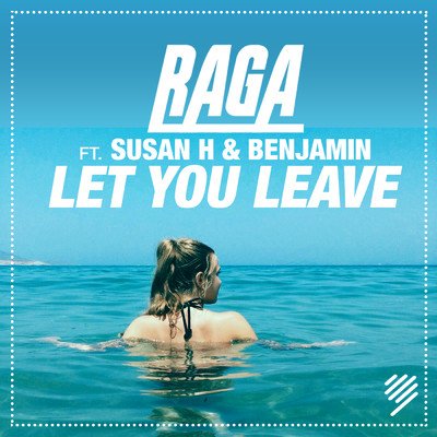 シングル/Let You Leave feat.Susan H,Benjamin/RAGA
