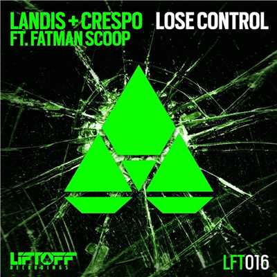 シングル/Lose Control [Original Mix]/Landis, DJ Crespo, Fatman Scoop