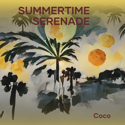 Summertime Serenade/CoCo