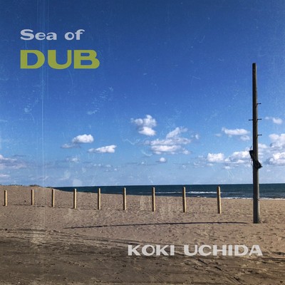 アルバム/Sea Of Dub/内田 公紀