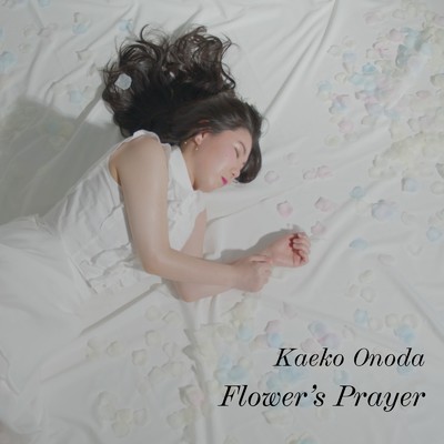 シングル/Flower's prayer/Kaeko Onoda
