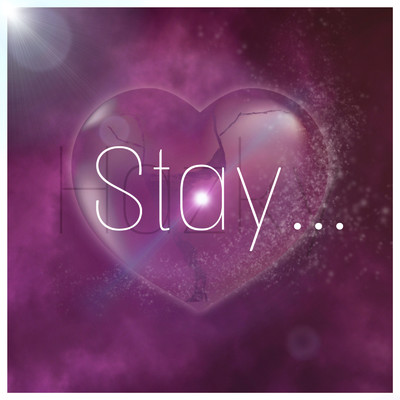 Stay.../Hazky