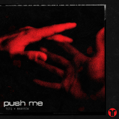 Push Me/TCTS／ManyFew