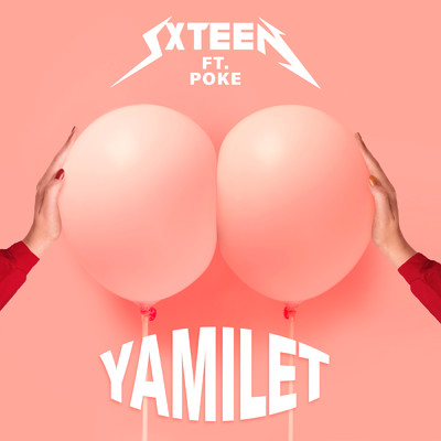 アルバム/Yamilet (featuring Poke)/SXTEEN