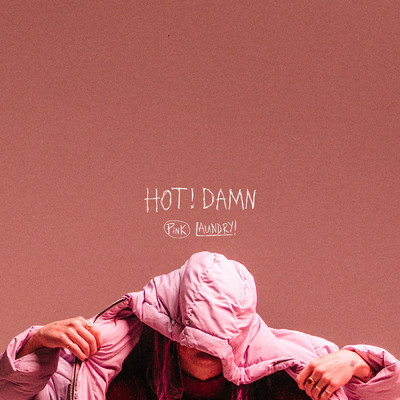 Hot！ Damn/Pink Laundry