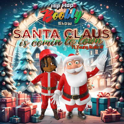 Santa Claus Is Coming To Town (featuring Young BlakeO)/Hip Hop Boobly Show／Kerry Douglas