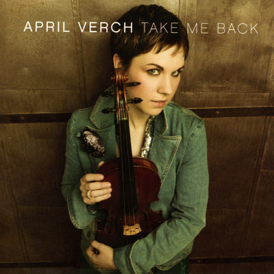 アルバム/Take Me Back/April Verch