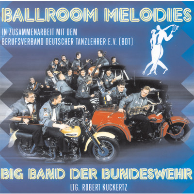 アルバム/Ballroom Melodies/Big Band Der Bundeswehr