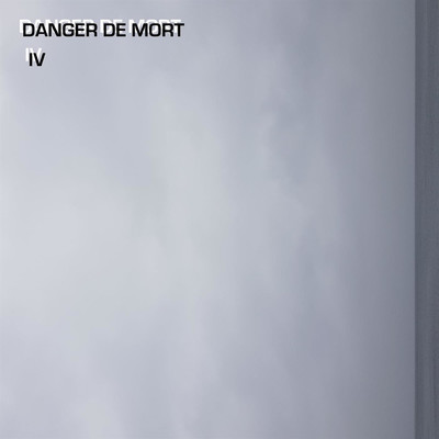IV/Danger De Mort