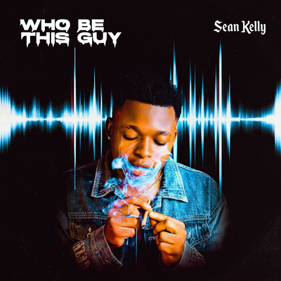 シングル/Who Be This Guy/Sean Kelly