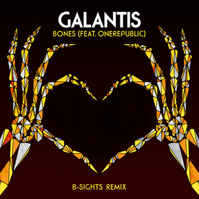 シングル/Bones (feat. OneRepublic) [B-Sights Remix]/Galantis