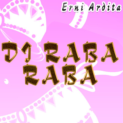シングル/Di Raba Raba/Erni Ardita