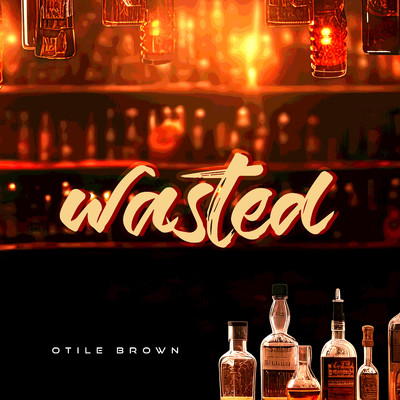 Wasted/Otile Brown