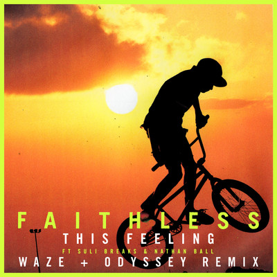 This Feeling (feat. Suli Breaks & Nathan Ball) [Waze & Odyssey Remix] [Edit]/Faithless