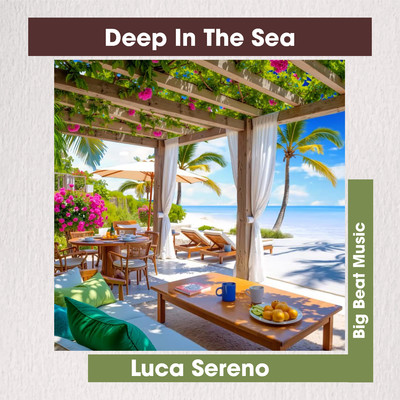 シングル/Deep In The Sea/Luca Sereno