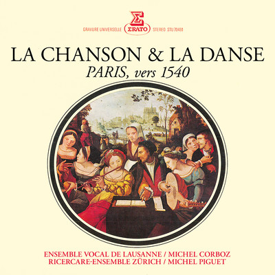 アルバム/La chanson & la danse. Paris, vers 1540/Michel Corboz