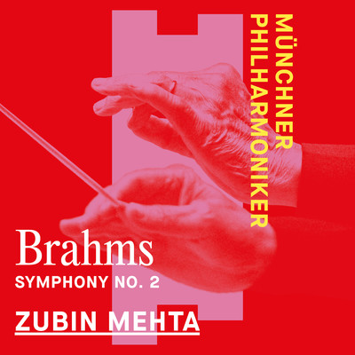 Brahms: Symphony No. 2/Munchner Philharmoniker & Zubin Mehta