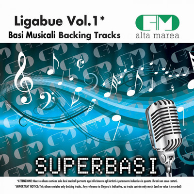 Basi Musicali: Ligabue, Vol. 1 (Backing Tracks)/Alta Marea
