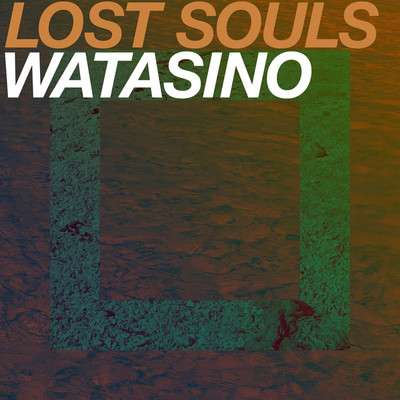 シングル/LOST SOULS/Watasino
