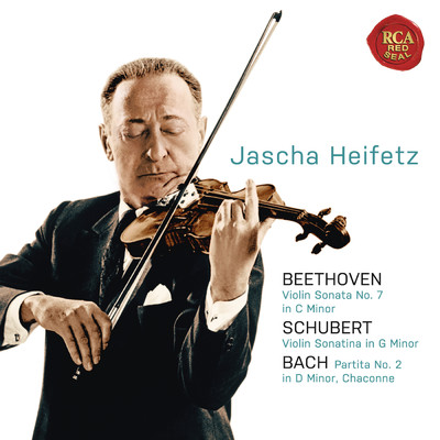 Beethoven: Violin Sonata No. 7 in C Minor; Schubert: Violin Sonatina in G Minor; Bach: Partita No. 2 in D Minor, Chaconne/Jascha Heifetz
