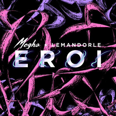 シングル/Eroi feat.lemandorle/Megha