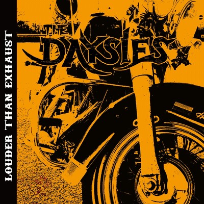 LOUDER THAN EXHAUST/THE DAYSIES