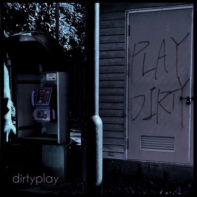アルバム/PLAY DIRTY/dirtyplay