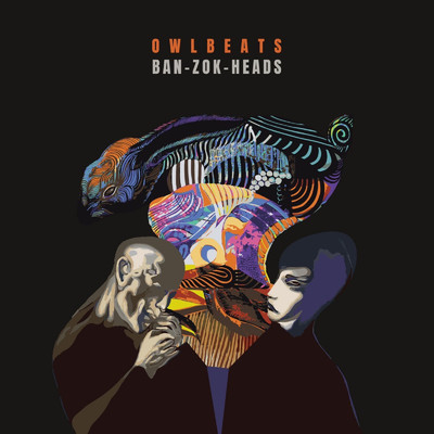BAN-ZOK-HEADS/OWLBEATS