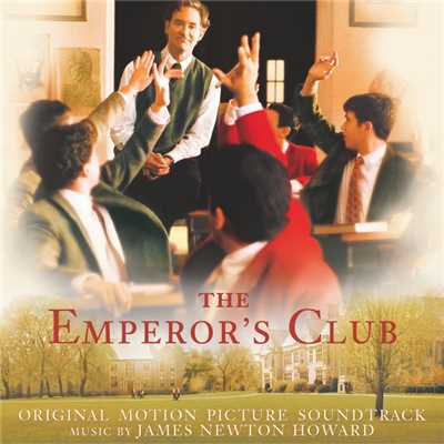 アルバム/The Emperor's Club (Original Motion Picture Soundtrack)/ジェームズニュートン・ハワード