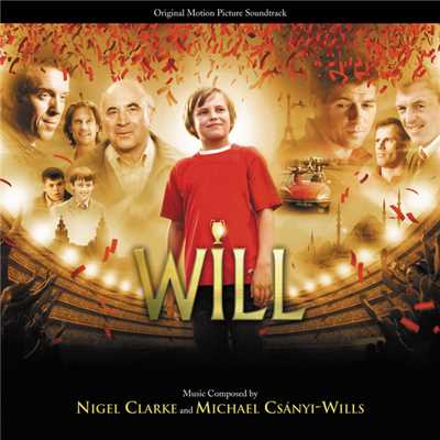 Will (Original Motion Picture Soundtrack)/Nigel Clarke／Michael Csanyi-Wills