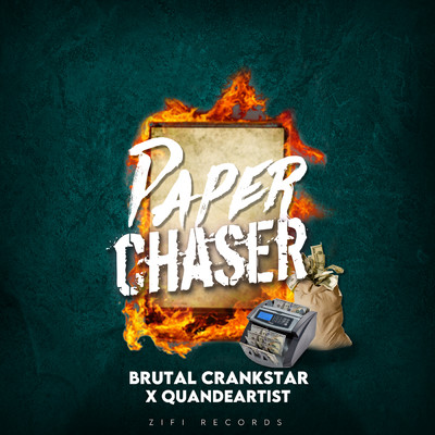 Paper Chaser (Clean)/Brutal Crankstar／Quan de Artist