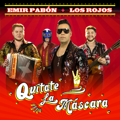 シングル/Quitate La Mascara/Emir Pabon／Los Rojos