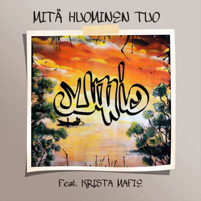 Mita huominen tuo (featuring Krista Mafie)/Jumio