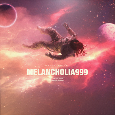 アルバム/MELANCHOLIA 999 (Explicit)/Green Montana