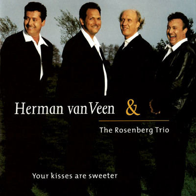 Your Kisses Are Sweeter/ヘルマン・ヴァン・ヴェーン／The Rosenberg Trio