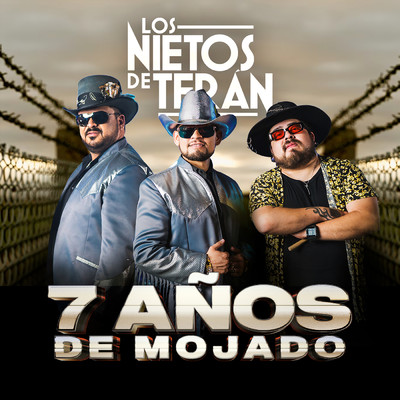 シングル/7 Anos De Mojado/Los Nietos De Teran