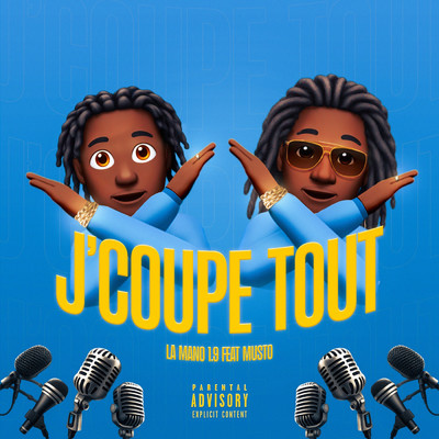 J'coupe tout (Explicit) (featuring Musto)/La Mano 1.9