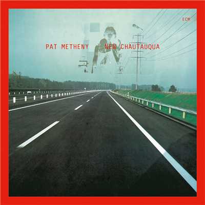アルバム/ニュー・シャトークァ/Pat Metheny