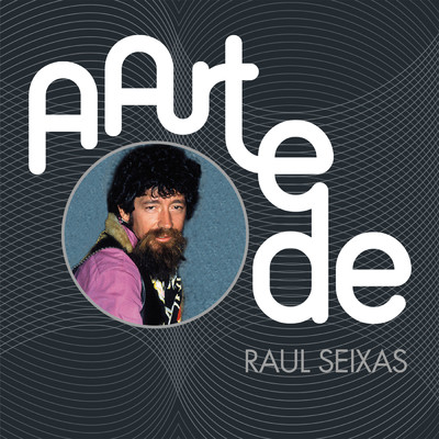 アルバム/A Arte De Raul Seixas/Raul Seixas