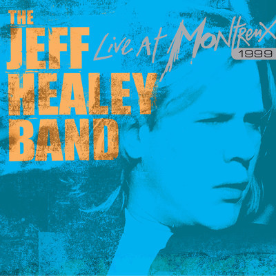 Stop Breakin' Down (Live)/The Jeff Healey Band