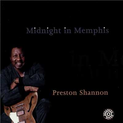 アルバム/Midnight In Memphis/Preston Shannon
