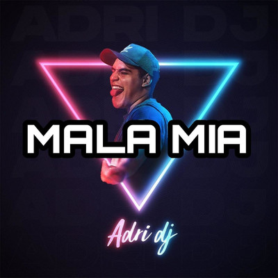 Mala Mia/Adri DJ