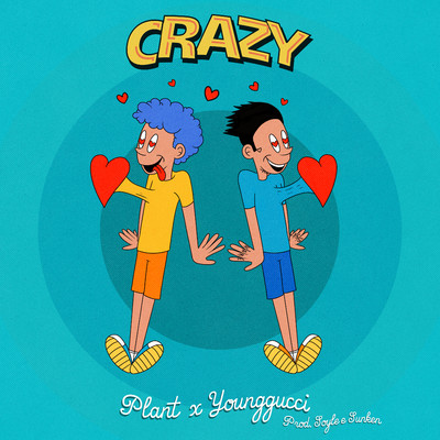 シングル/Crazy (feat. YOUNGGUCCI)/Plant