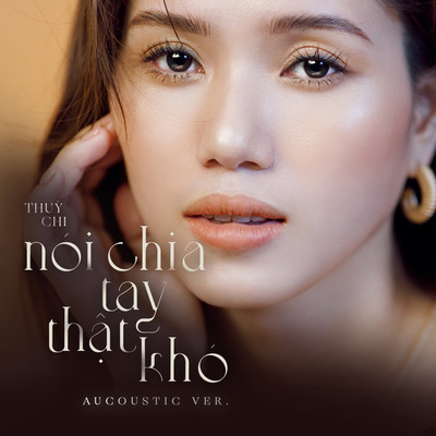 シングル/Noi Chia Tay That Kho (Acoustic Version)/Thuy Chi