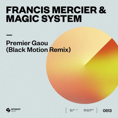 Premier Gaou (Black Motion Remix)/Francis Mercier／Magic System