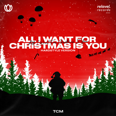 All I Want for Christmas Is You (Hardstyle Version)/TCM