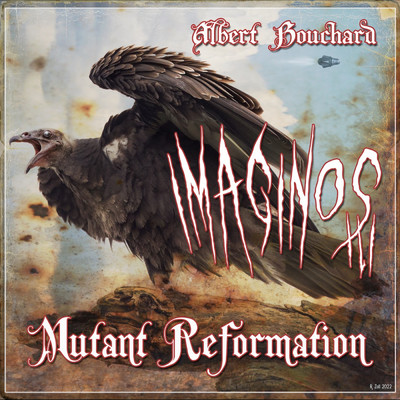 Imaginos III - Mutant Reformation/Albert Bouchard