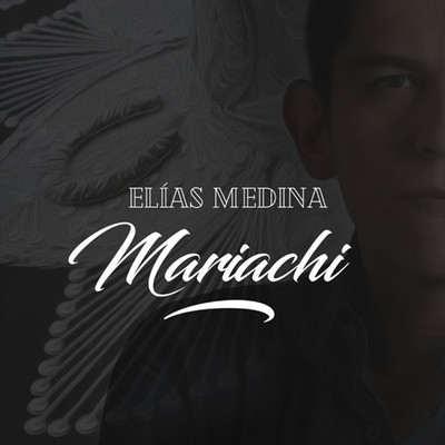 Mariachi/Elias Medina
